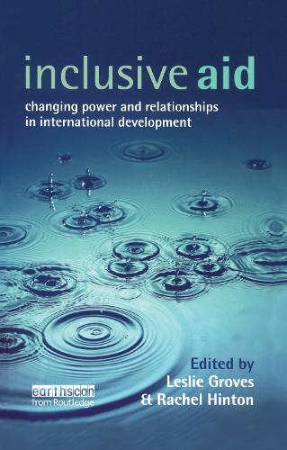 Бумажная книга «Inclusive Aid: Changing Power and Relationships in International Development» - фото №1