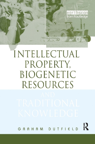 Бумажная книга «Intellectual Property, Biogenetic Resources and Traditional Knowledge», автор Грэм Датфилд - фото №1
