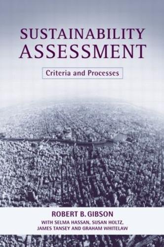 Паперова книга «Sustainability Assessment: Criteria and Processes», авторів Джеймс Тенсі, Сельма Хассан - фото №1
