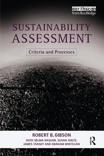 Паперова книга «Sustainability Assessment: Criteria and Processes», авторів Джеймс Тенсі, Сельма Хассан - фото №1