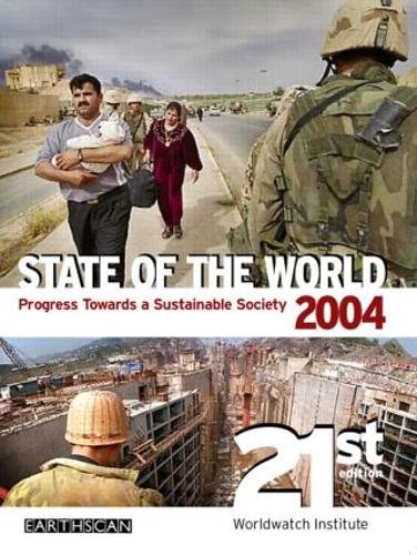 Паперова книга «State of the World 2004: Progress Towards a Sustainable Society», автор Інститут всесвітнього спостереження - фото №1