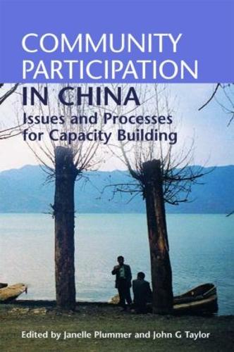 Бумажная книга «Community Participation in China: Issues and Processes for Capacity Building», авторов Джанель Пламмер, Джон Г. Тейлор - фото №1