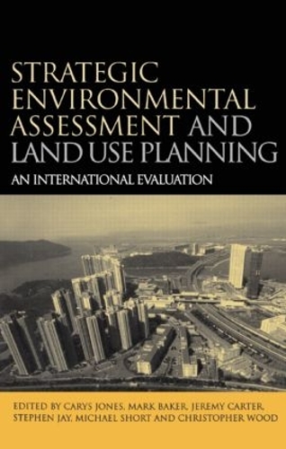 Бумажная книга «Strategic Environmental Assessment and Land Use Planning: An International Evaluation», авторов Кэрис Джонс, Джереми Картер, Марк Бейкер, Майкл Шорт, Стивен Джей - фото №1