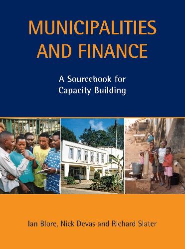 Бумажная книга «Municipalities and Finance: A Sourcebook for Capacity Building», автор Ник Девас - фото №1