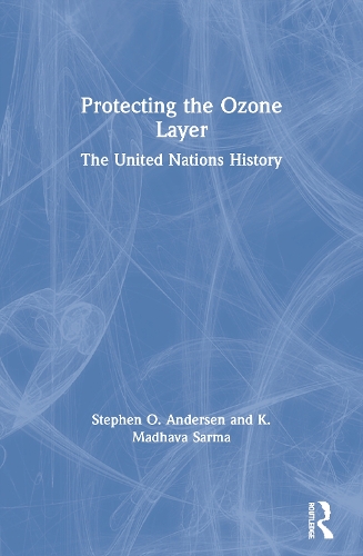Паперова книга «Protecting the Ozone Layer: The United Nations History», автор Стівен О. Андерсен - фото №1