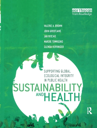 Паперова книга «Sustainability and Health: Supporting Global Ecological Integrity in Public Health», автор Валері Браун - фото №1