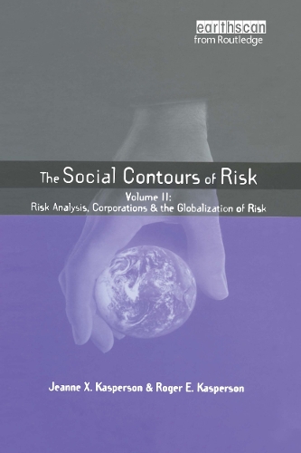 Паперова книга «Social Contours of Risk: Volume II: Risk Analysis, Corporations and the Globalization of Risk», авторів Жанна Касперсон, Роджер Е. Касперсон - фото №1