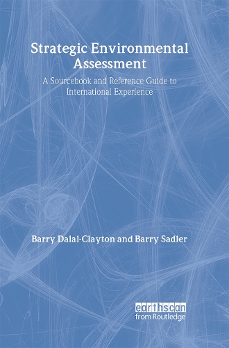 Бумажная книга «Strategic Environmental Assessment: A Sourcebook and Reference Guide to International Experience», авторов Барри Далал-Клейтон, Барри Сэдлер - фото №1