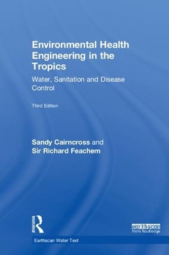 Бумажная книга «Environmental Health Engineering in the Tropics: Water, Sanitation and Disease Control», авторов Сэнди Кэрнкросс, Ричард Фичем - фото №1