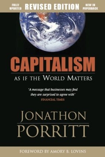Паперова книга «Capitalism as if the World Matters», автор Джонатон Поррітт - фото №1