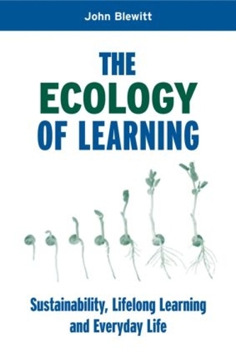 Бумажная книга «The Ecology of Learning: Sustainability, Lifelong Learning and Everyday Life», автор Джон Блюитт - фото №1