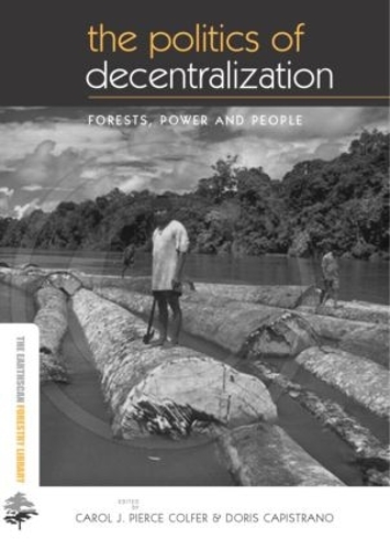 Бумажная книга «The Politics of Decentralization: Forests, Power and People» - фото №1