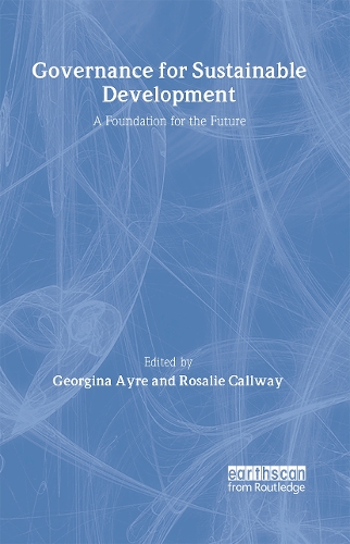 Паперова книга «Governance for Sustainable Development: A Foundation for the Future», авторів Джорджина Айр, Розалі Калвей - фото №1
