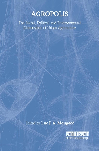 Бумажная книга «Agropolis: The Social, Political and Environmental Dimensions of Urban Agriculture» - фото №1