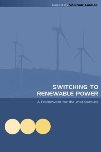 Бумажная книга «Switching to Renewable Power: A Framework for the 21st Century» - фото №1