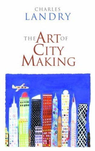 Паперова книга «The Art of City Making», автор Чарльз Лендрі - фото №1