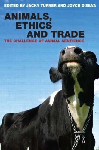 Бумажная книга «Animals, Ethics and Trade: The Challenge of Animal Sentience» - фото №1
