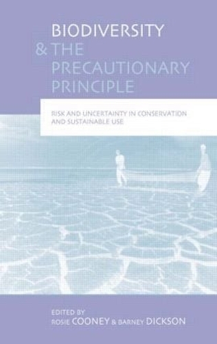 Бумажная книга «Biodiversity and the Precautionary Principle: Risk, Uncertainty and Practice in Conservation and Sustainable Use» - фото №1