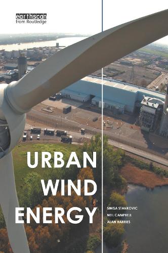 Бумажная книга «Urban Wind Energy», авторов Алан Харрис, Нил Кэмпбелл, Синиша Станкович - фото №1