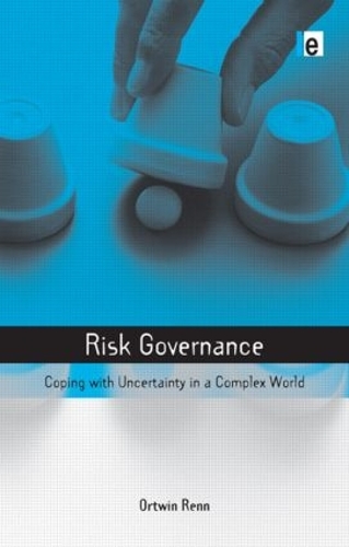 [object Object] «Risk Governance: Coping with Uncertainty in a Complex World», автор Ортвин Ренн - фото №1
