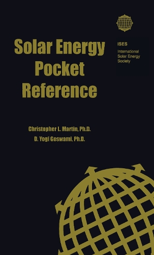 Паперова книга «Solar Energy Pocket Reference», авторів Крістофер Л. Мартін, Д. Йогі Ґосвамі - фото №1