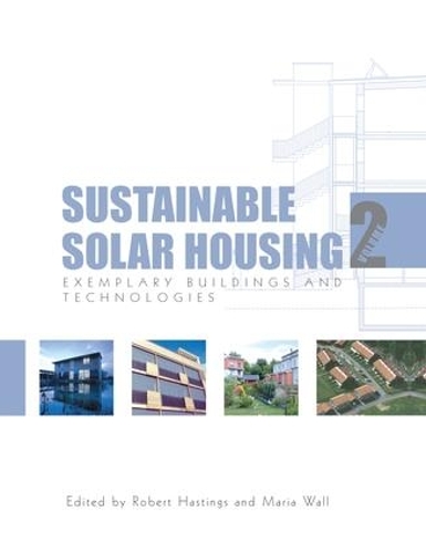Бумажная книга «Sustainable Solar Housing: Volume 2 - Exemplary Buildings and Technologies» - фото №1