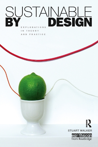 Паперова книга «Sustainable by Design: Explorations in Theory and Practice», автор Стюарт Вокер - фото №1