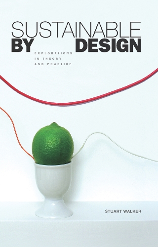 Паперова книга «Sustainable by Design: Explorations in Theory and Practice», автор Стюарт Вокер - фото №1