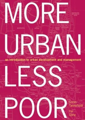 Бумажная книга «More Urban Less Poor: An Introduction to Urban Development and Management», авторов Горан Таннерфельдт, Пер Люнг - фото №1