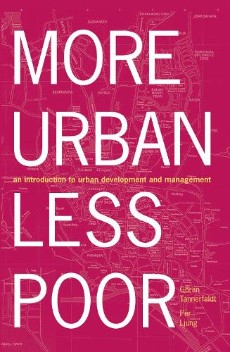Бумажная книга «More Urban Less Poor: An Introduction to Urban Development and Management», авторов Горан Таннерфельдт, Пер Люнг - фото №1