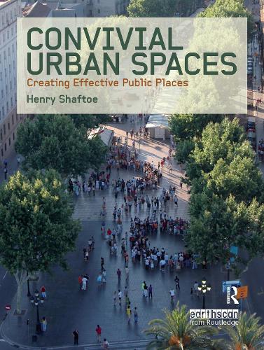 Паперова книга «Convivial Urban Spaces: Creating Effective Public Places», автор Генрі Шафто - фото №1