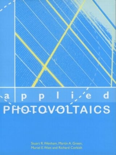 Бумажная книга «Applied Photovoltaics», авторов Мартин А. Грин, Мюриэль Э. Уотт, Ричард Коркиш, Стюарт Р. Уэнхем - фото №1