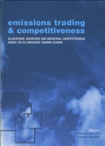 Бумажная книга «Emissions Trading and Competitiveness: Allocations, Incentives and Industrial Competitiveness under the EU Emissions Trading Scheme», автор Майкл Грабб - фото №1