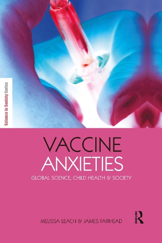 Бумажная книга «Vaccine Anxieties: Global Science, Child Health and Society», авторов Джеймс Фэйрхед, Мелисса Лич - фото №1