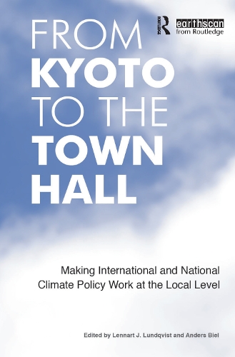 Бумажная книга «From Kyoto to the Town Hall: Making International and National Climate Policy Work at the Local Level» - фото №1