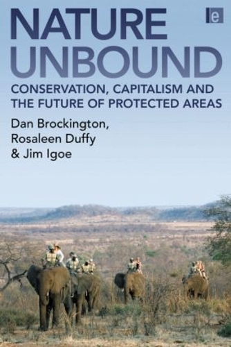 Бумажная книга «Nature Unbound: Conservation, Capitalism and the Future of Protected Areas», авторов Дэн Брокингтон, Джим Игоэ, Розалин Даффи - фото №1