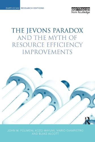 Бумажная книга «The Jevons Paradox and the Myth of Resource Efficiency Improvements», авторов Блейк Алкотт, Джон М. Полимени, Козо Маюми, Марио Джампьетро - фото №1