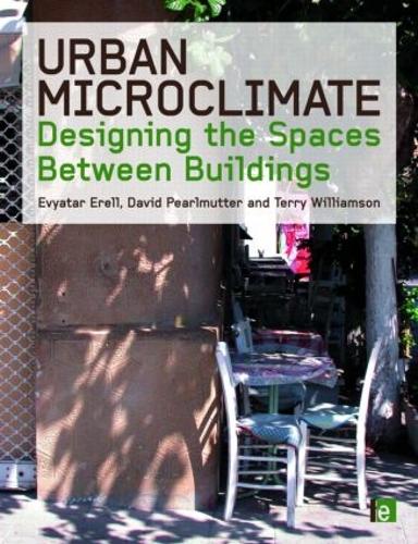 [object Object] «Urban Microclimate: Designing the Spaces Between Buildings», авторов Дэвид Перлмуттер, Эвьятар Эрелл, Теренс Уильямсон - фото №1