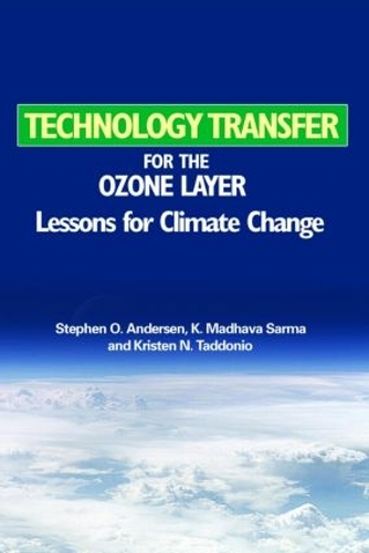 Паперова книга «Technology Transfer for the Ozone Layer: Lessons for Climate Change», авторів К. Мадхава Сарма, Крістен Н. Таддоніо, Стівен О. Андерсен - фото №1