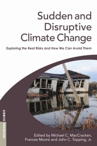 Паперова книга «Sudden and Disruptive Climate Change: Exploring the Real Risks and How We Can Avoid Them» - фото №1