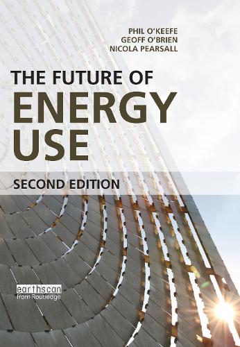Бумажная книга «The Future of Energy Use», авторов Джефф О'Брайен, Никола Пирсолл, Фил О'Киф - фото №1