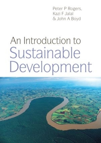 Бумажная книга «An Introduction to Sustainable Development», авторов Джон А. Бойд, Кази Ф. Джалал, Питер П. Роджерс - фото №1