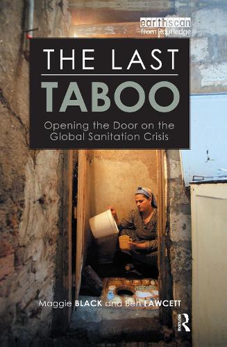 Бумажная книга «The Last Taboo: Opening the Door on the Global Sanitation Crisis», авторов Бен Фосетт, Мэгги Блэк - фото №1
