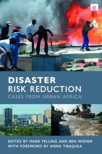 Бумажная книга «Disaster Risk Reduction: Cases from Urban Africa», авторов Бен Виснер, Марк Пеллинг - фото №1