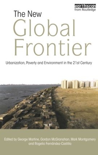Бумажная книга «The New Global Frontier: Urbanization, Poverty and Environment in the 21st Century» - фото №1