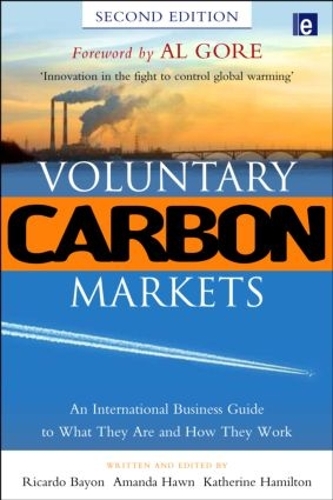 Бумажная книга «Voluntary Carbon Markets: An International Business Guide to What They Are and How They Work», авторов Аманда Хоун, Кэтрин Гамильтон, Рикардо Байон - фото №1