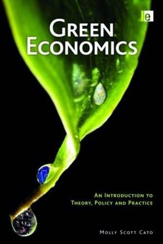 Бумажная книга «Green Economics: An Introduction to Theory, Policy and Practice», автор Молли Скотт Катон - фото №1