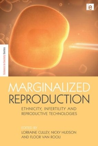 Бумажная книга «Marginalized Reproduction: Ethnicity, Infertility and Reproductive Technologies» - фото №1
