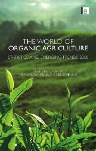 Паперова книга «The World of Organic Agriculture: Statistics and Emerging Trends 2008», автор Міну Юсефі-Менцлер - фото №1