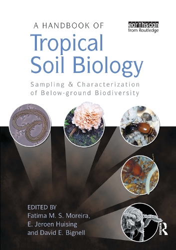 Паперова книга «A Handbook of Tropical Soil Biology: Sampling and Characterization of Below-ground Biodiversity», авторів Девід Е. Бігнелл, Е. Йерун Хейзінг, Фатіма М. С. Морейра - фото №1